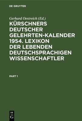Gerhard Oestreich - Kürschners Deutscher Gelehrten-Kalender 1954. Lexikon Der Lebenden Deutschsprachigen Wissenschaftler, Inbunden