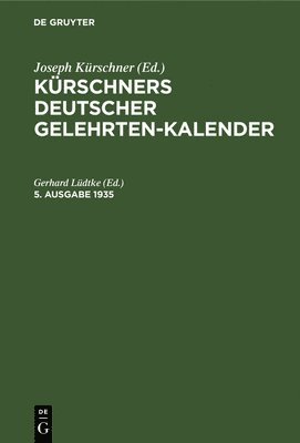 Gerhard Lüdtke - Kürschners Deutscher Gelehrten-Kalender. 5. Ausgabe 1935, Inbunden