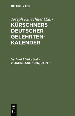 Gerhard Lüdtke - Kürschners Deutscher Gelehrten-Kalender. 2. Jahrgang 1926, Inbunden