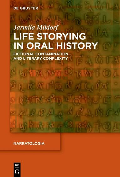 Jarmila Mildorf - Life Storying in Oral History, Inbunden