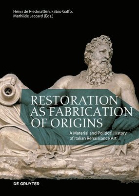 bokomslag Restoration as Fabrication of Origins