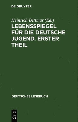 Lebensspiegel fr die deutsche Jugend. Erster Theil 1