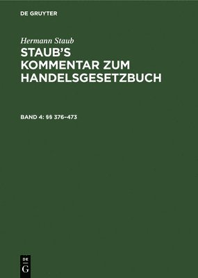 Hermann Staub, Walter Schmidt, Heinz Pinner, Heinrich Koenige, Felix Bondi - §§ 376-473, Inbunden