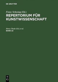bokomslag Repertorium fur Kunstwissenschaft. Band 22