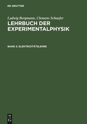 Ludwig Bergmann, Clemens Schaefer - Elektrizitätslehre, Inbunden