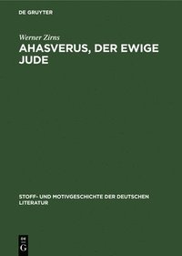 bokomslag Ahasverus, Der Ewige Jude