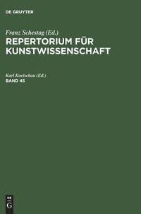 bokomslag Repertorium fr Kunstwissenschaft. Band 45