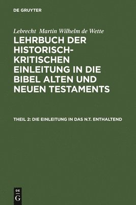 Lebrecht Martin Wilhelm de Wette - Einleitung in das N.T. enthaltend, Inbunden