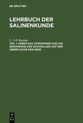 Ueber das Vorkommen und die Gewinnung des Kochsalzes auf der Oberflche der Erde 1