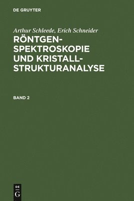 bokomslag Röntgenspektroskopie und Kristallstrukturanalyse. Band 2