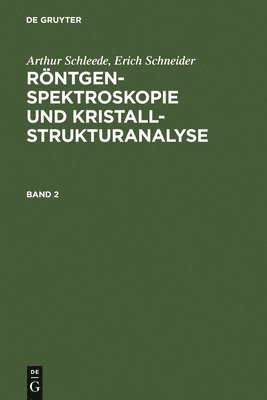 Rntgenspektroskopie und Kristallstrukturanalyse. Band 2 1