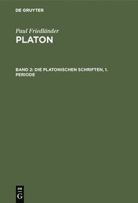 bokomslag Die Platonischen Schriften, 1. Periode