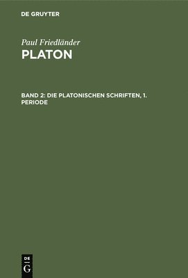 bokomslag Die Platonischen Schriften, 1. Periode