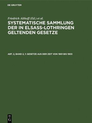 Möller, O Grünewald, Friedrich Althoff, Richard Förtsch, A Harseim, Adolf Keller, Albert Leoni - Gesetze Aus Der Zeit Von 1901 Bis 1903, Inbunden