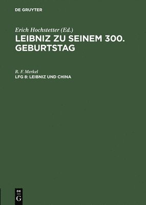 bokomslag Leibniz zu seinem 300. Geburtstag, Lfg 8, Leibniz und China