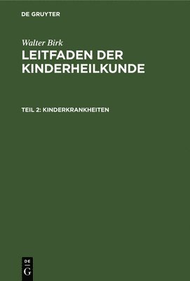 Walter Birk - Kinderkrankheiten, Inbunden