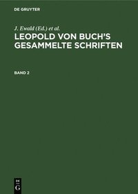 bokomslag Leopold von Buch's Gesammelte Schriften