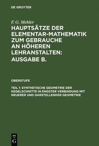 bokomslag Synthetische Geometrie der Kegelschnitte in engster Verbindung mit neuerer und darstellender Geometrie