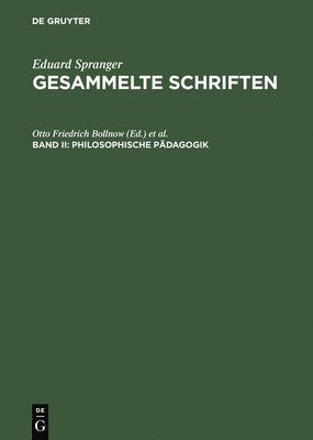 bokomslag Gesammelte Schriften, Band II, Philosophische Pädagogik