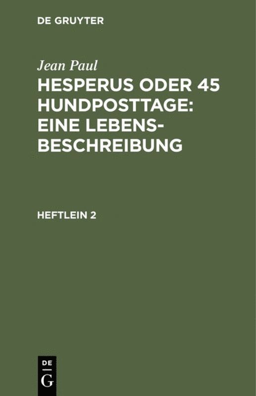 Jean Paul - Hesperus oder 45 Hundposttage : Eine Lebensbeschreibung, Inbunden