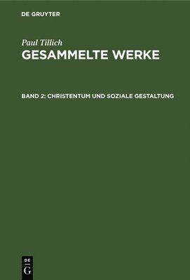 Paul Tillich, Renate Albrecht - Christentum Und Soziale Gestaltung, Inbunden