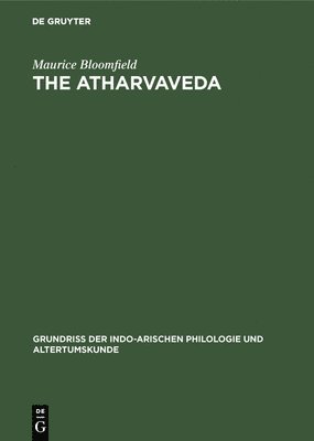 Maurice Bloomfield - Atharvaveda, Inbunden