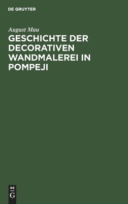Geschichte der decorativen Wandmalerei in Pompeji 1