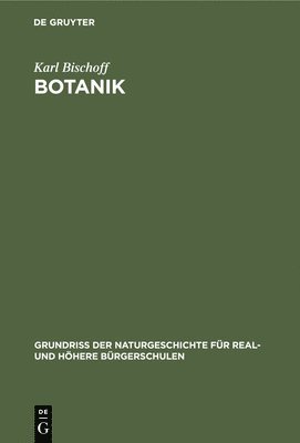 Karl Bischoff - Botanik, Inbunden