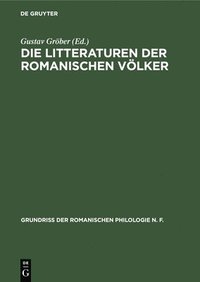 bokomslag Die Litteraturen Der Romanischen Vlker