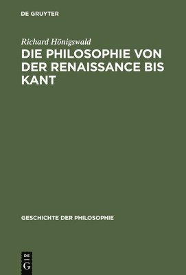 Die Philosophie Von Der Renaissance Bis Kant 1