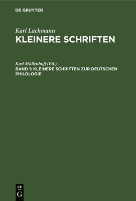 Karl Karl Lachmann Müllenhoff, Karl Müllenhoff - Kleinere Schriften Zur Deutschen Philologie, Inbunden