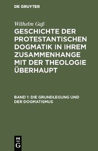 bokomslag Die Grundlegung und der Dogmatismus