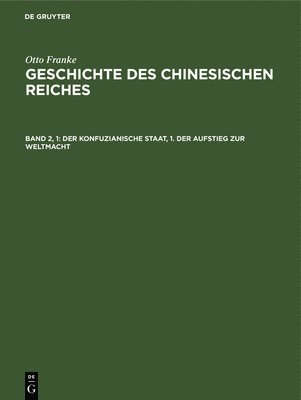 bokomslag Der Konfuzianische Staat, 1. Der Aufstieg Zur Weltmacht