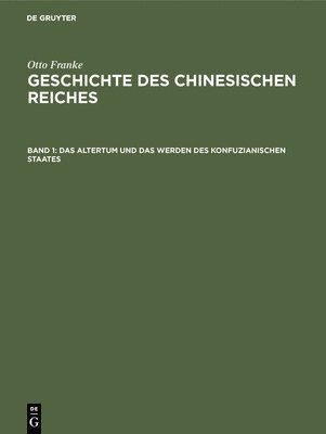 Das Altertum Und Das Werden Des Konfuzianischen Staates 1