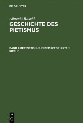 Albrecht Ritschl - Pietismus in der reformirten Kirche, Inbunden