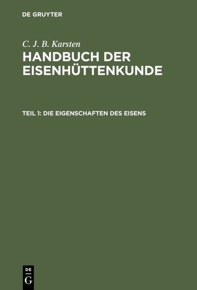 C. J. B. Karsten - Die Eigenschaften des Eisens, Inbunden