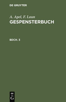 A Apel, F Laun, A. Apel, F. Laun, J. A. Apel - Gespensterbuch, Inbunden