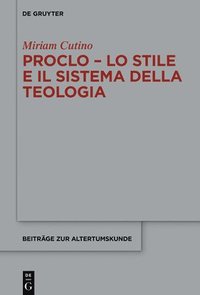 bokomslag Proclo  Lo stile e il sistema della teologia