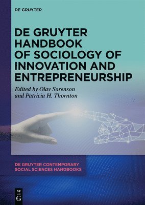 bokomslag De Gruyter Handbook of Sociology of Innovation and Entrepreneurship