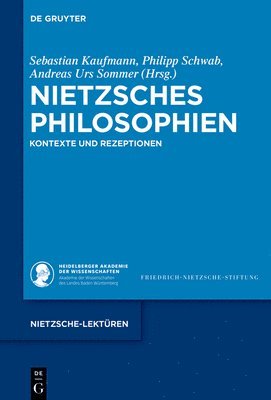 Sebastian Kaufmann, Philipp Schwab, Andreas Urs Sommer - Nietzsches Philosophien, Inbunden