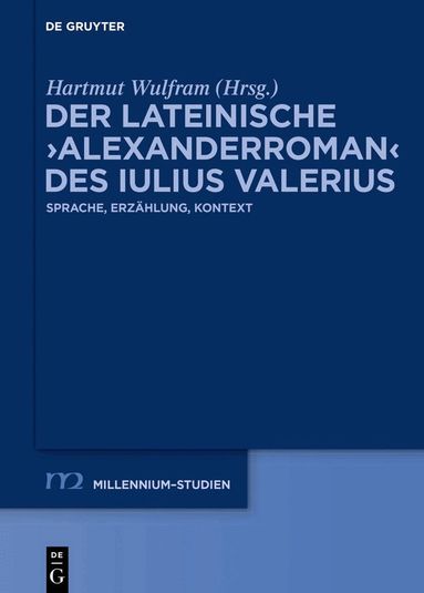 Hartmut Wulfram - lateinische ›Alexanderroman‹ des Iulius Valerius, Inbunden