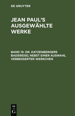 bokomslag Dr. Katzenbergers Badereise; nebst einer Auswahl verbesserter Werkchen