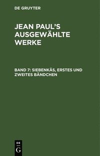bokomslag Siebenkäs, Erstes Und Zweites Bändchen