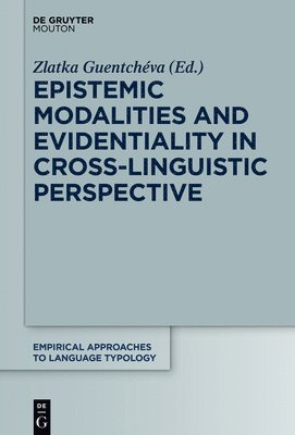 Epistemic Modalities and Evidentiality in Cross-Linguistic Perspective 1