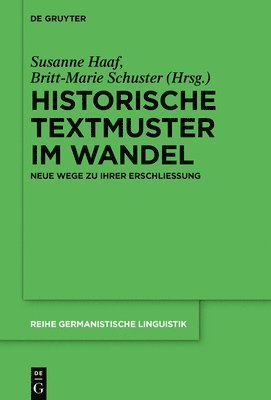 Susanne Haaf, Britt-Marie Schuster - Historische Textmuster im Wandel, Inbunden