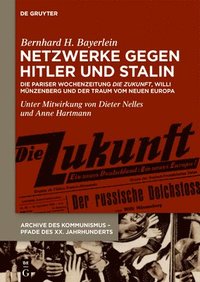 bokomslag Netzwerke Gegen Hitler Und Stalin: Die Pariser Wochenzeitung >Die Zukunft