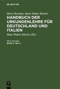 bokomslag Harry Bresslau; Hans-Walter Klewitz: Handbuch Der Urkundenlehre Fr Deutschland Und Italien. Band 2, Teil 2