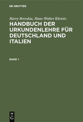 Handbuch der Urkundenlehre fr Deutschland und Italien 1