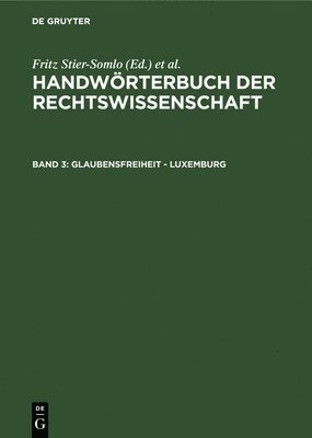 Fritz Stier-Somlo, Alexander Elster - Glaubensfreiheit - Luxemburg, Inbunden