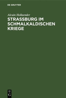 Strassburg Im Schmalkaldischen Kriege 1